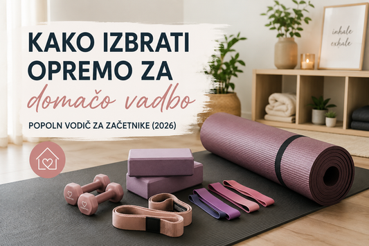 Kako izbrati opremo za domačo vadbo: popoln vodič za začetnike (2026)